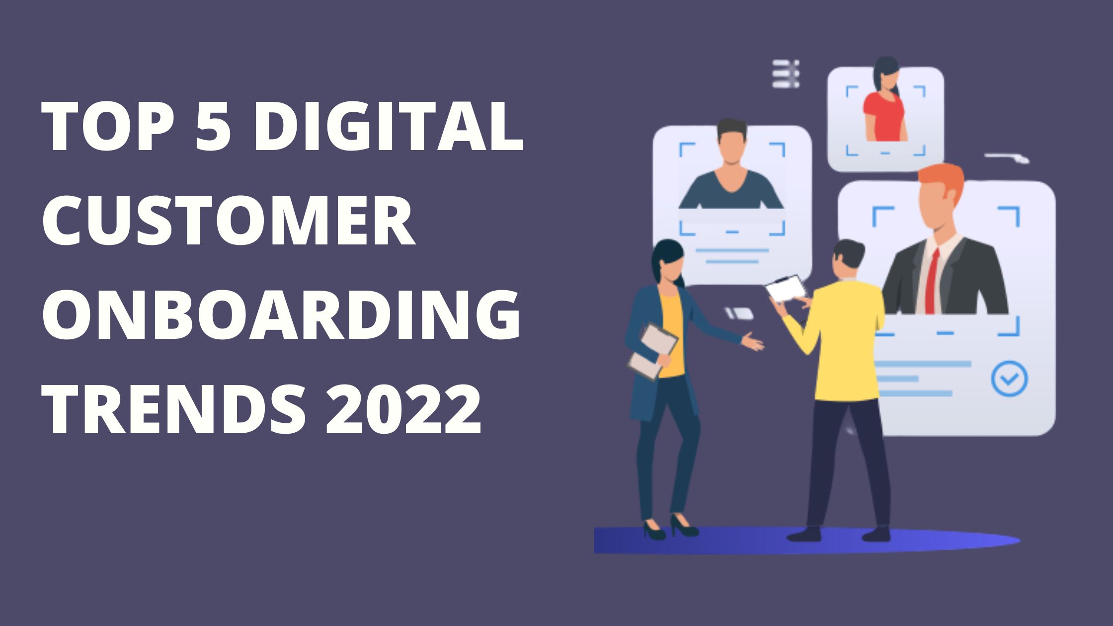 Digital Customer Onboarding Trends